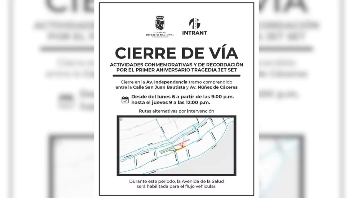 Anuncian cierre temporal de la avenida Independencia por primer aniversario de la tragedia del Jet Set